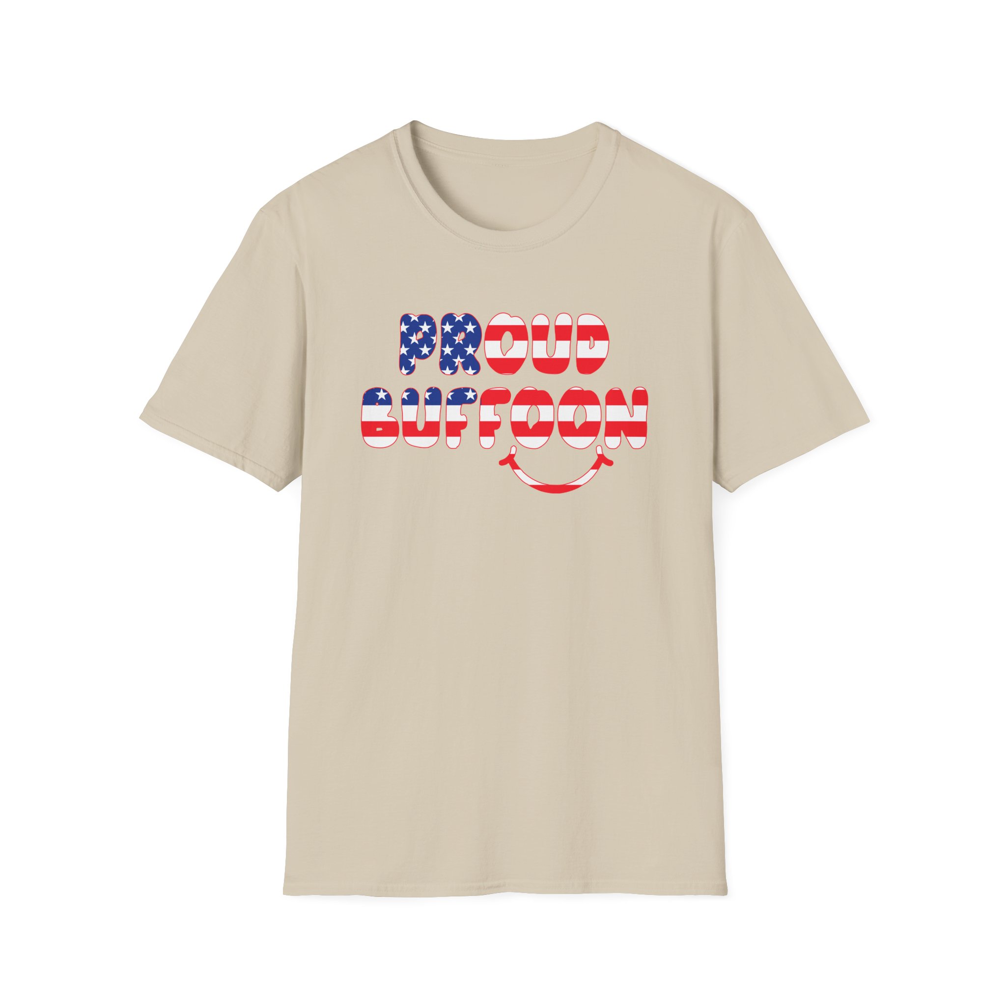 Lofe Proud Buffoon Unisex Softstyle T-Shirt