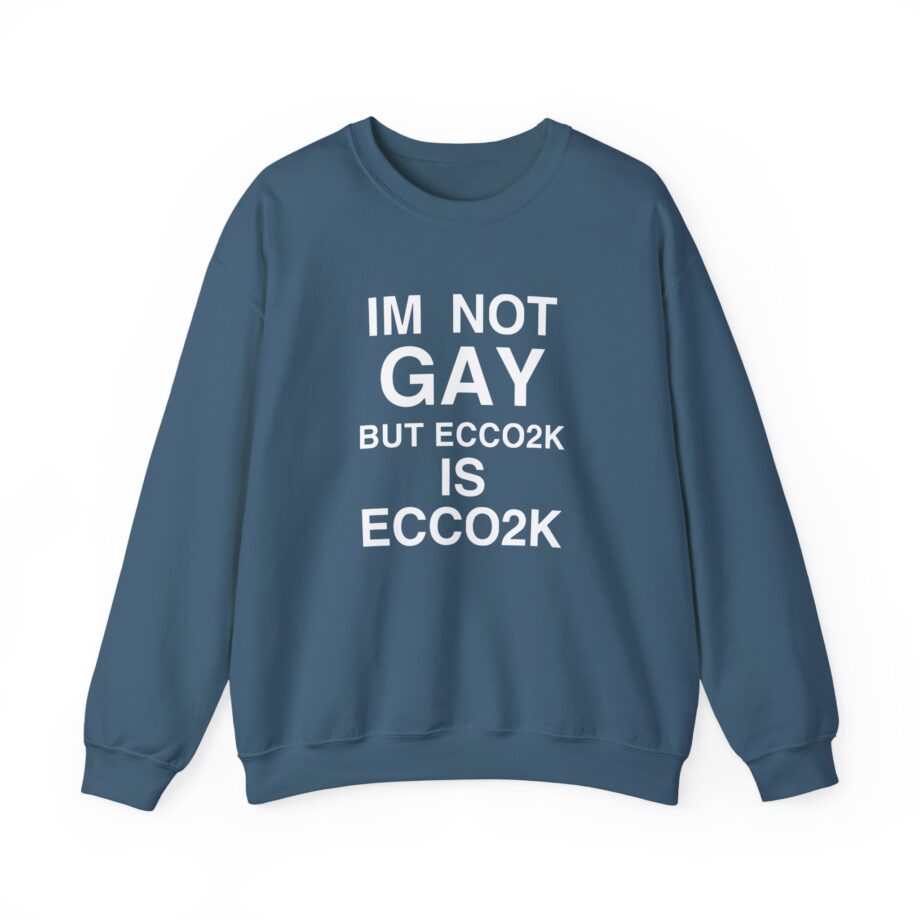 Ecco2k, I’m Not Gay but Ecco2k is Ecco2k Unisex Heavy Blend™ Crewneck Sweatshirt