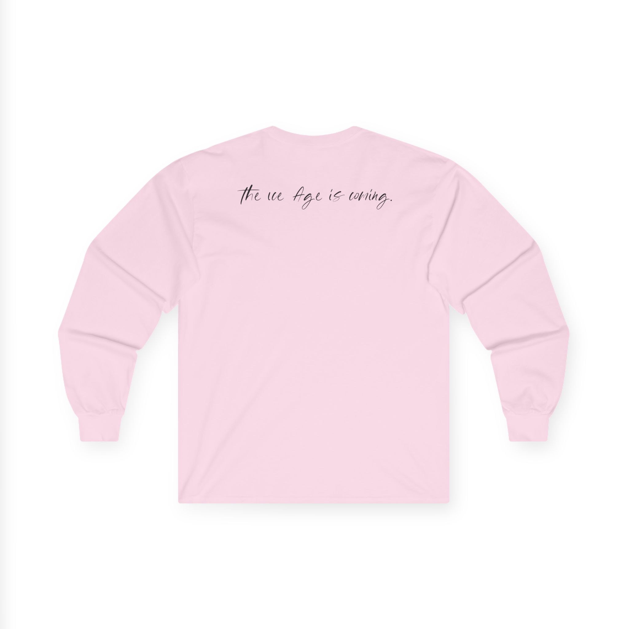 American Nightmare "the Ice Age is Coming" Unisex Ultra Cotton Long Sleeve Tee