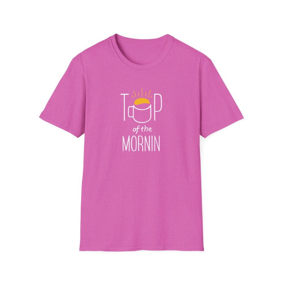 Top of the Morning Coffee Unisex Softstyle T-Shirt