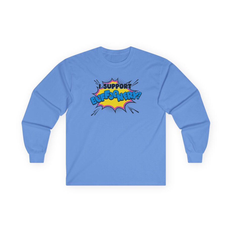 Lofe I Support Buffoonery Unisex Ultra Cotton Long Sleeve Tee