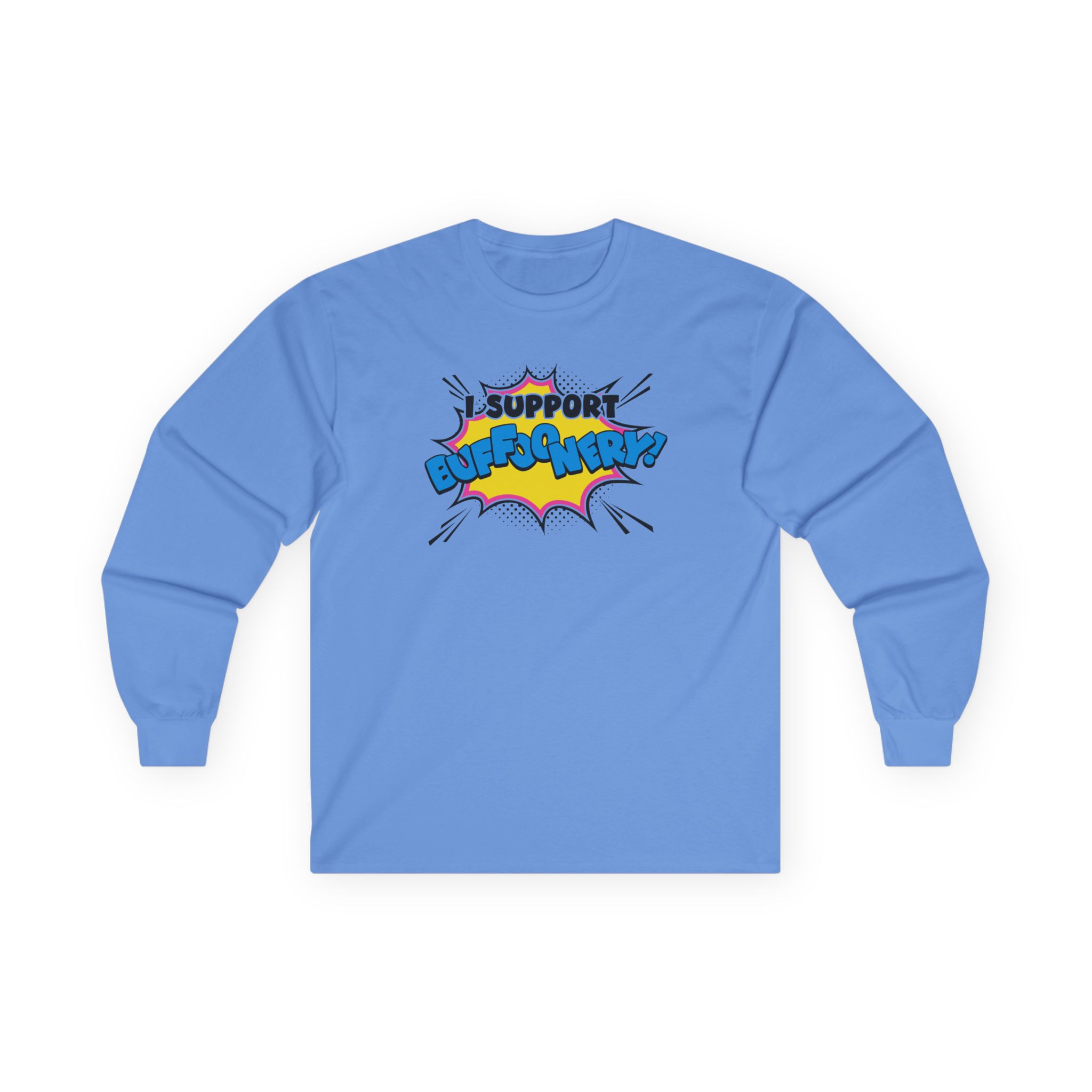 Lofe I Support Buffoonery Unisex Ultra Cotton Long Sleeve Tee