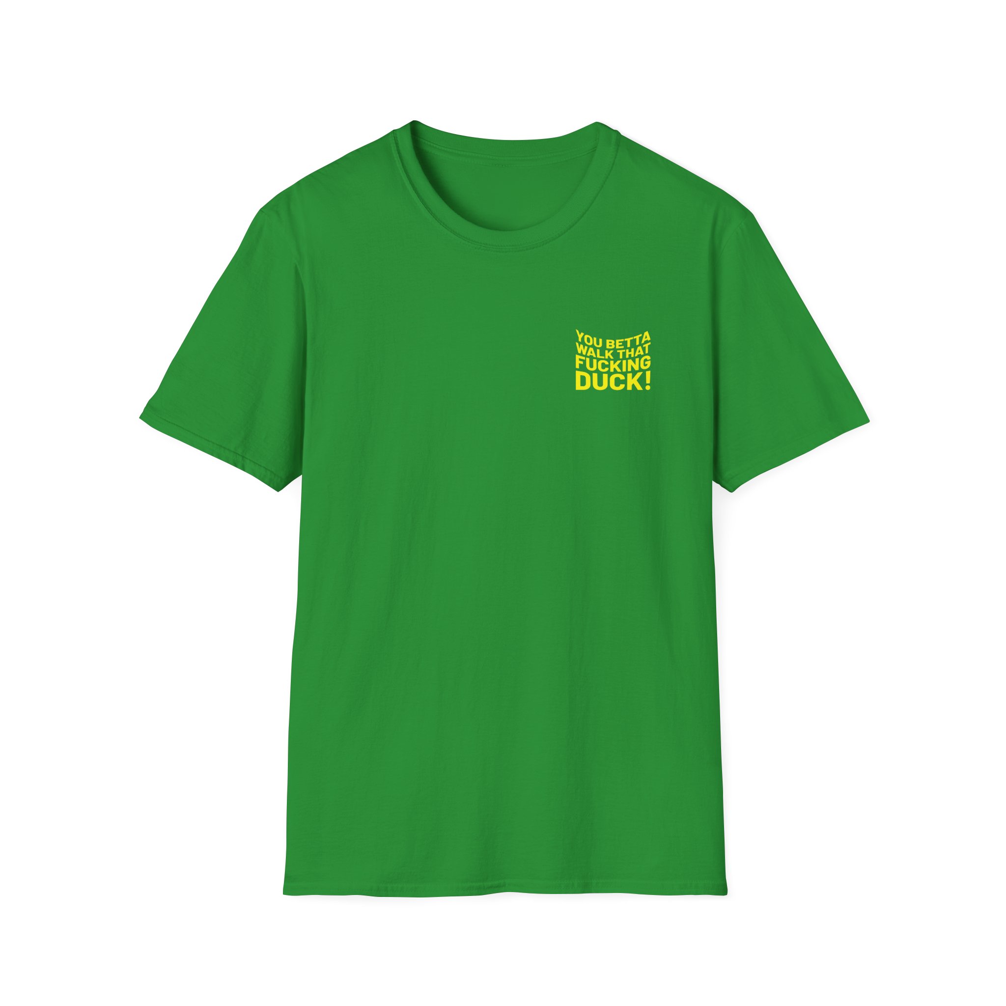 Anetra You Betta Unisex Softstyle T-Shirt