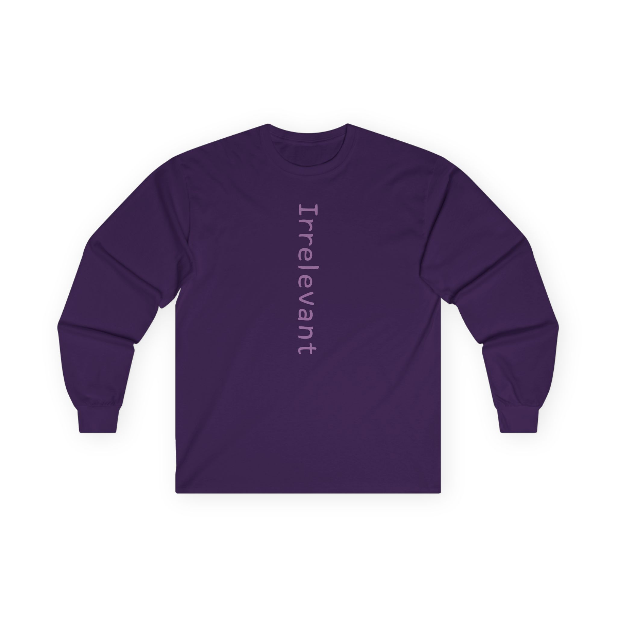 Qtcinderella Irrelevant Unisex Ultra Cotton Long Sleeve Tee