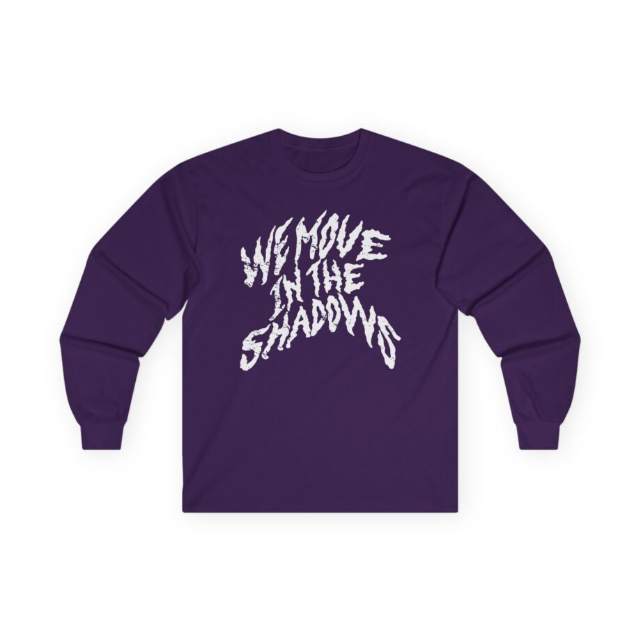 Charlotte Dobre We Move in the Shadows Unisex Ultra Cotton Long Sleeve Tee