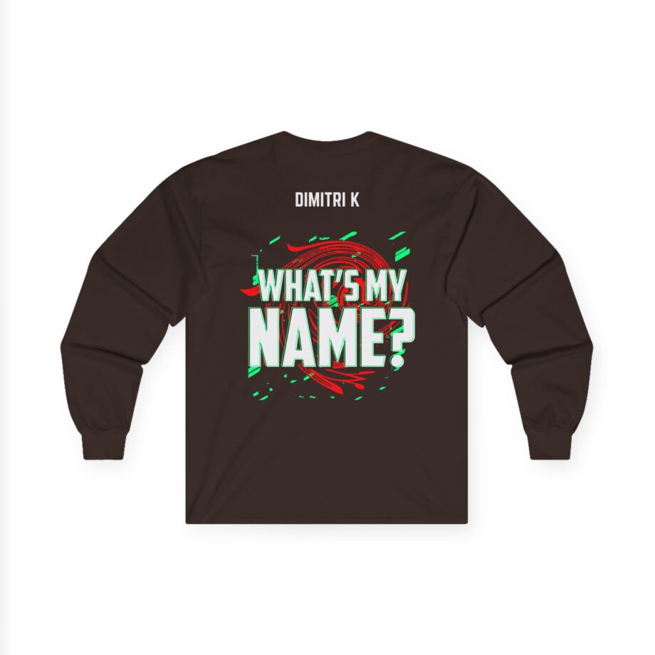 Dimitri K What’s My Name Unisex Ultra Cotton Long Sleeve Tee