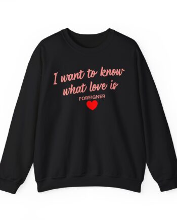 Foreigner I Want to Know What Love is Unisex Heavy Blend™ Crewneck Sweatshirt