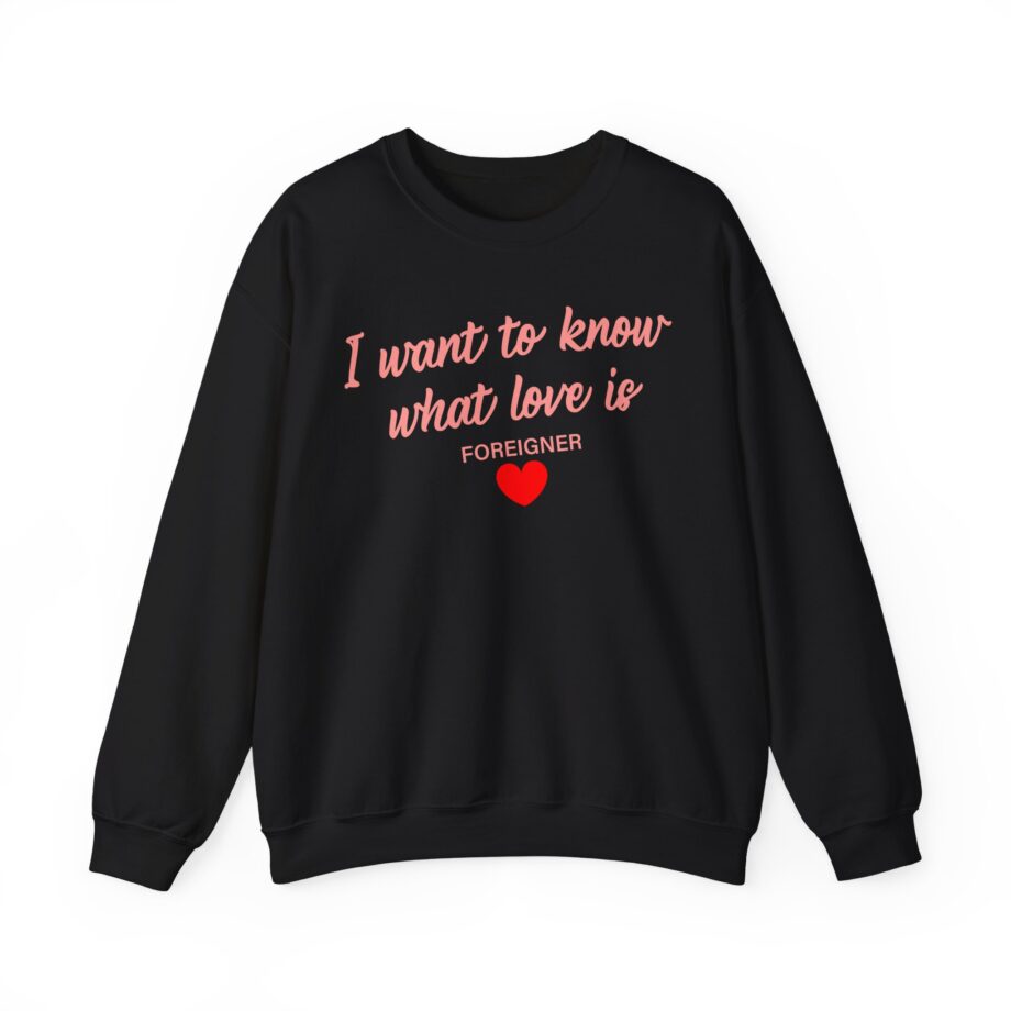 Foreigner I Want to Know What Love is Unisex Heavy Blend™ Crewneck Sweatshirt