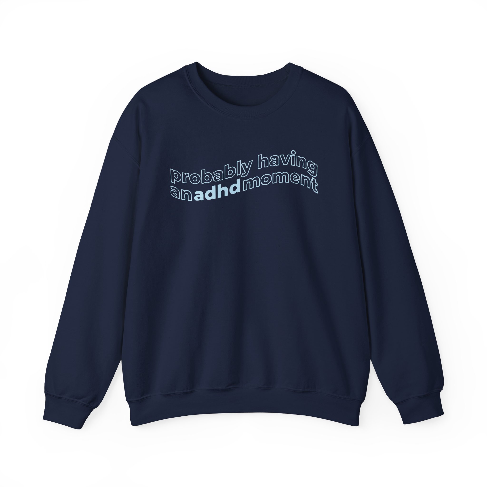 Kallmekris Probably having an adhd moment Unisex Heavy Blendâ„¢ Crewneck Sweatshirt