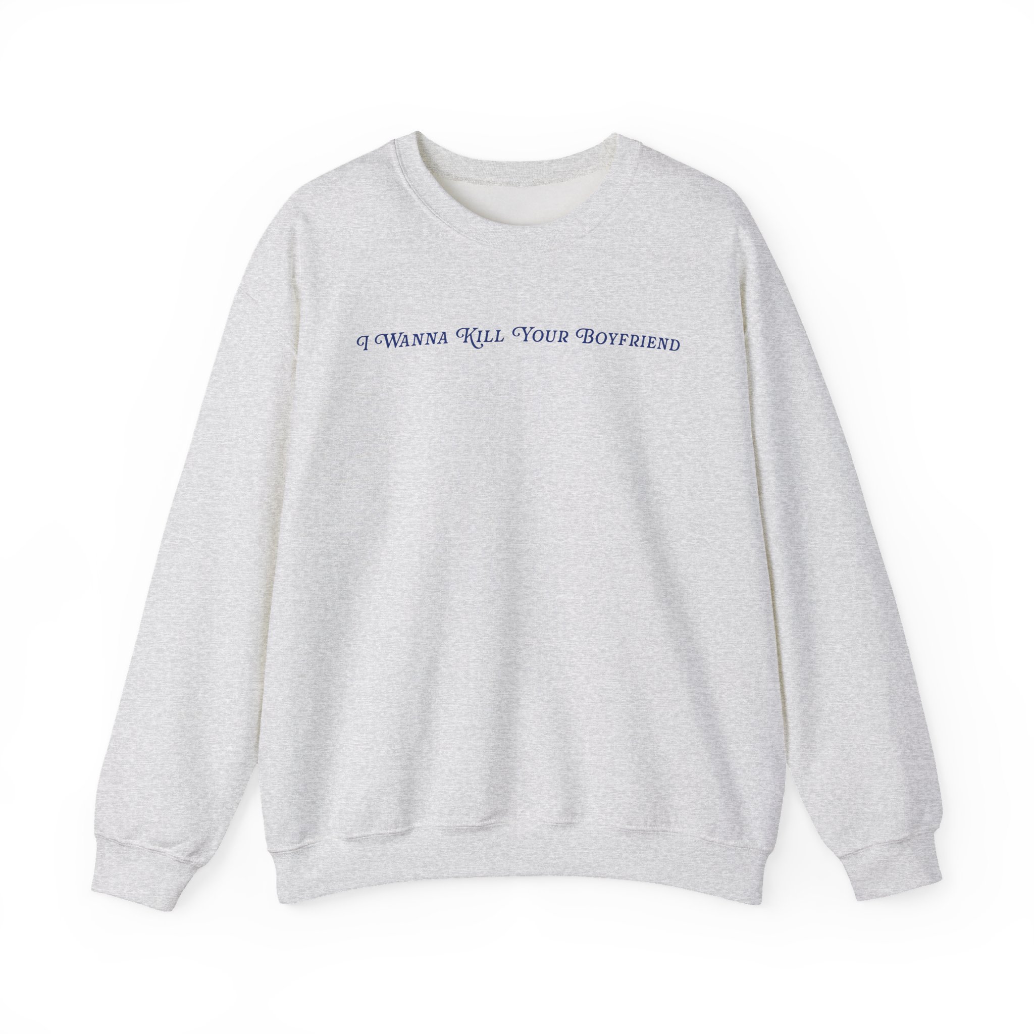 Binchtopia I Wanna Kill Your Boyfriend Baby Unisex Heavy Blendâ„¢ Crewneck Sweatshirt