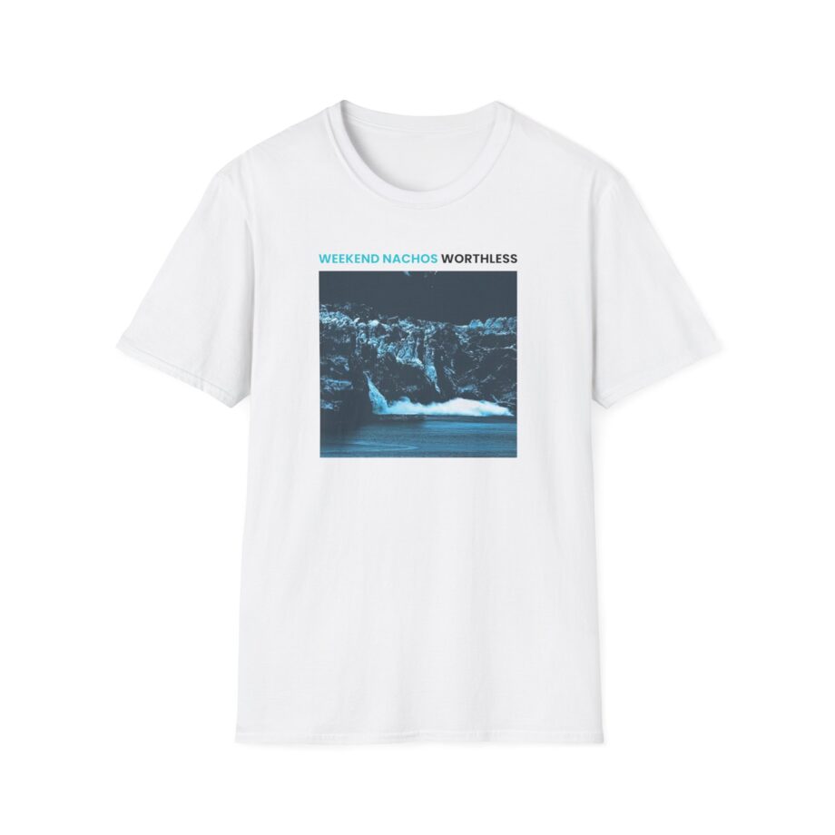 Weekend Nachos Worthless Unisex Softstyle T-Shirt
