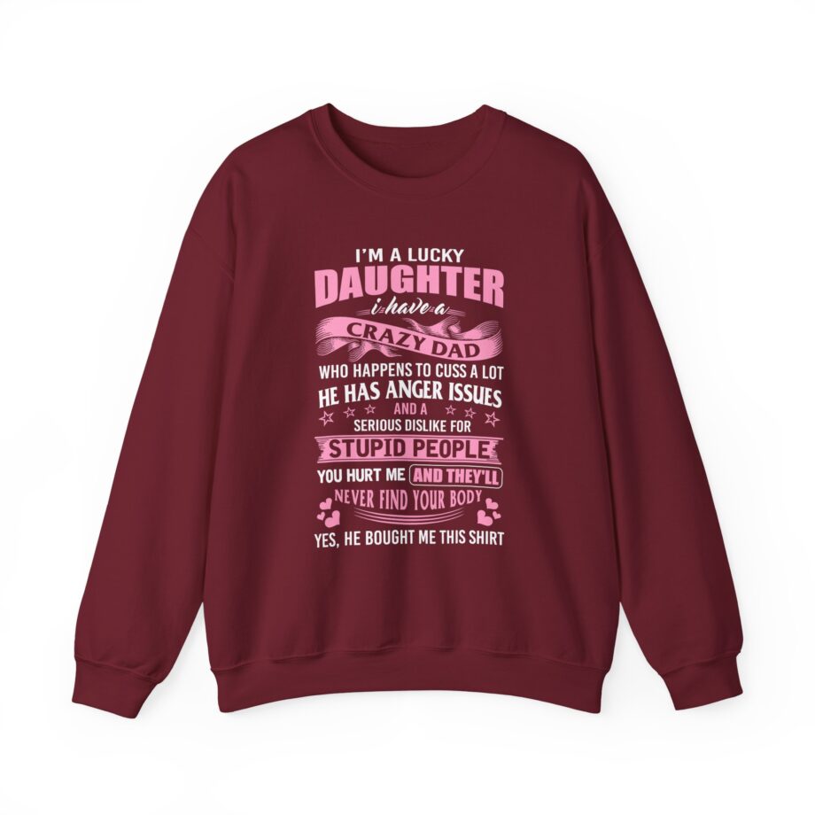 Binchtopia I Am a Lucky Daughter I Have Crazy Dad Unisex Heavy Blend™ Crewneck Sweatshirt