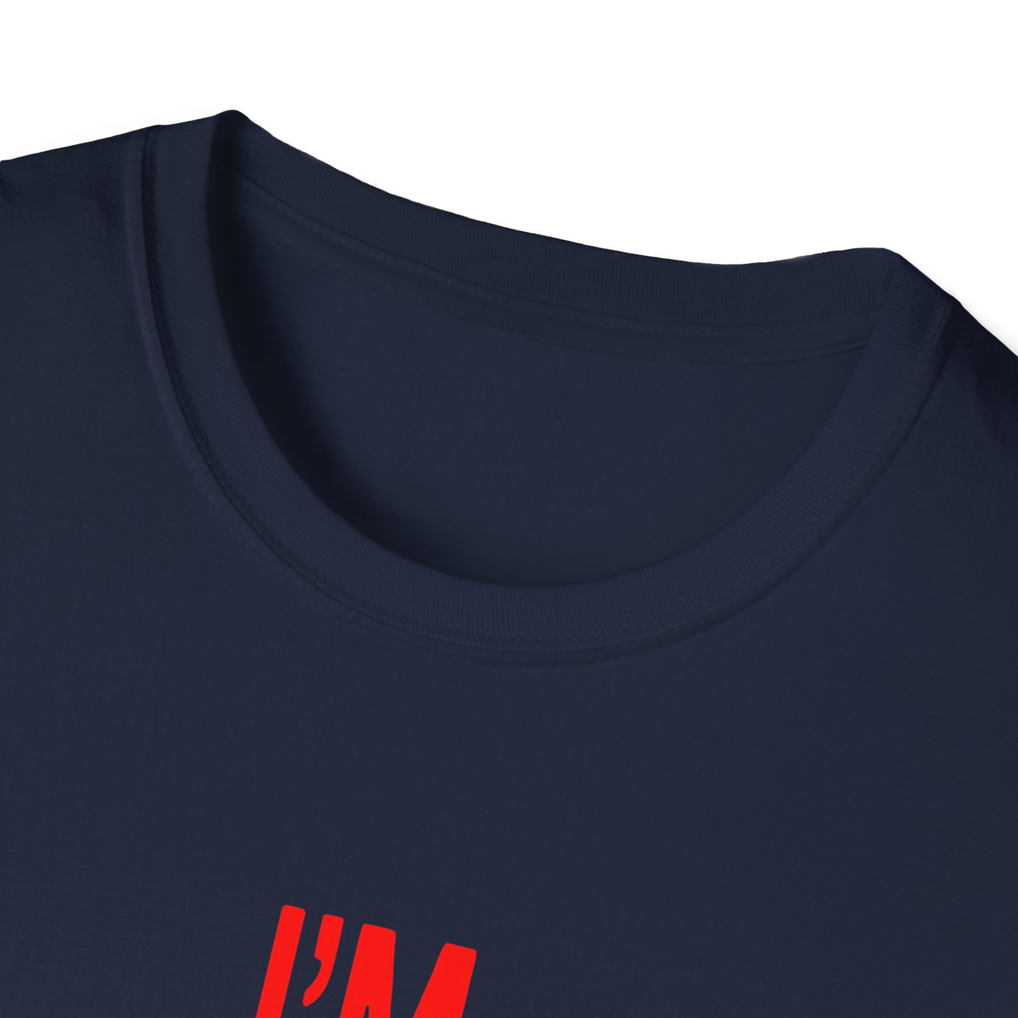 JT Im Everything Unisex Softstyle T-shirt