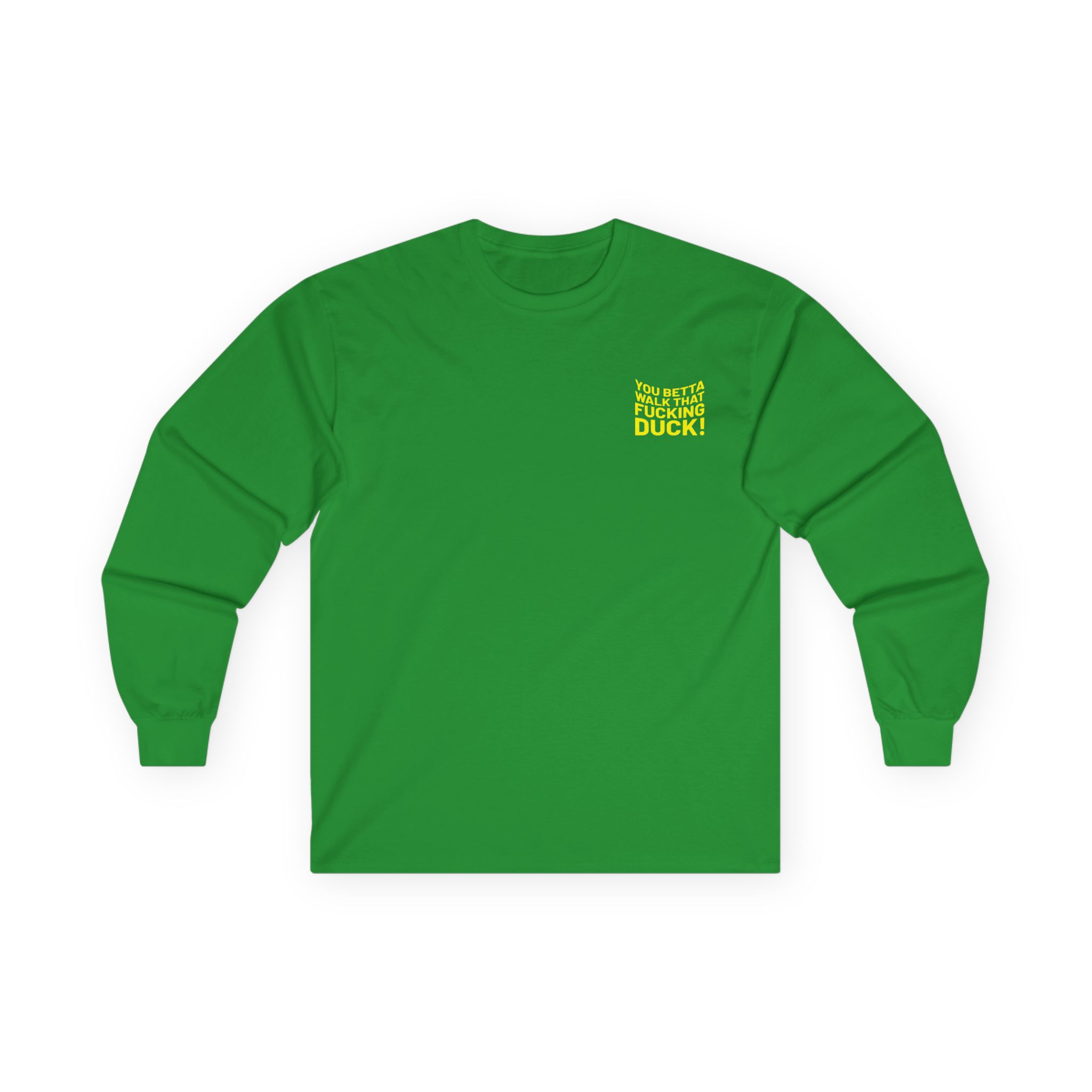 Anetra You Betta Unisex Ultra Cotton Long Sleeve Tee