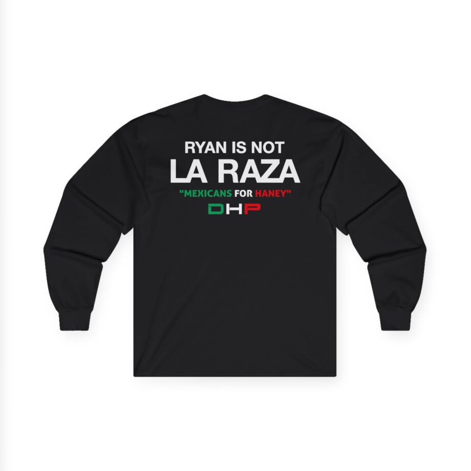 Ryan is Not a La Raza Unisex Ultra Cotton Long Sleeve Tee