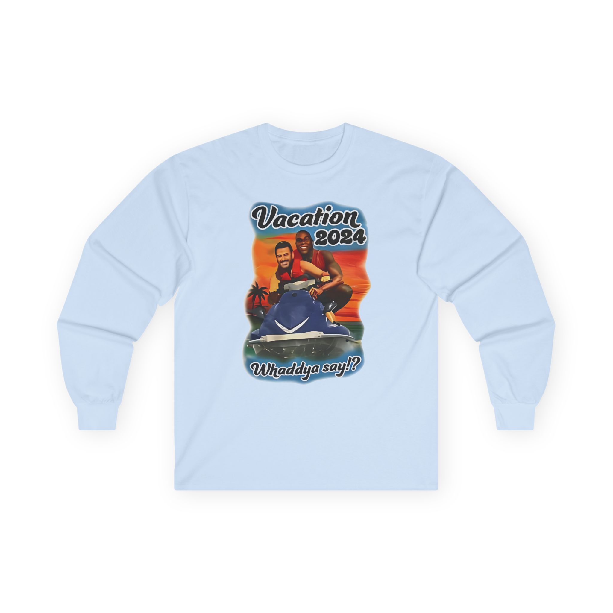 Magic Johnson and Jimmy Kimmel Vacation 2024 Whaddya Say Unisex Ultra Cotton Long Sleeve Tee