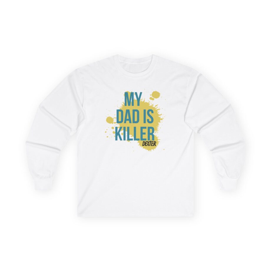 Dexter My Dad is Killer Unisex Ultra Cotton Long Sleeve Tee