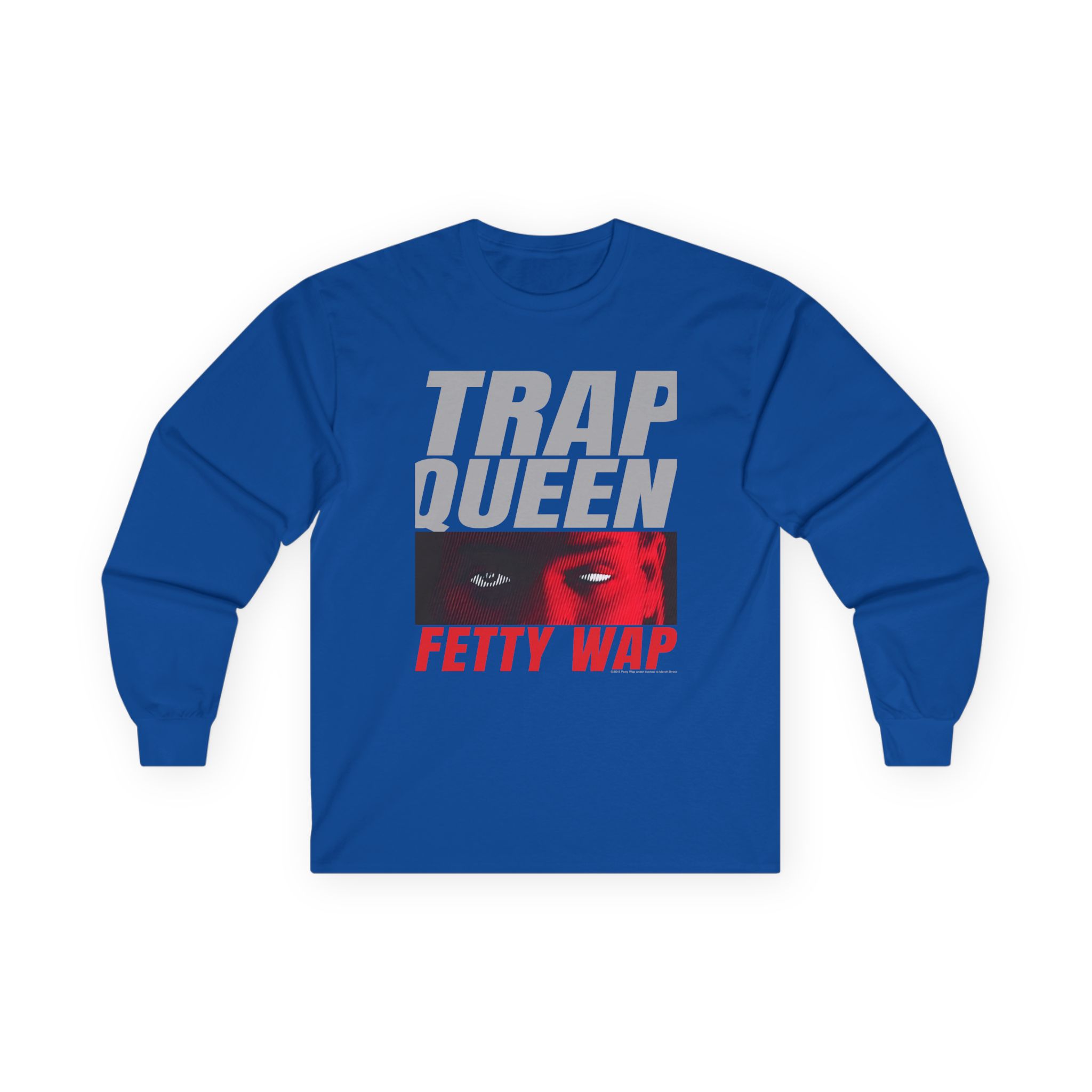 Fetty Wap Trap Queen Unisex Ultra Cotton Long Sleeve Tee