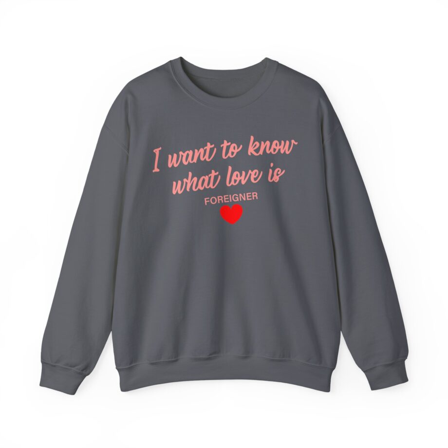 Foreigner I Want to Know What Love is Unisex Heavy Blend™ Crewneck Sweatshirt