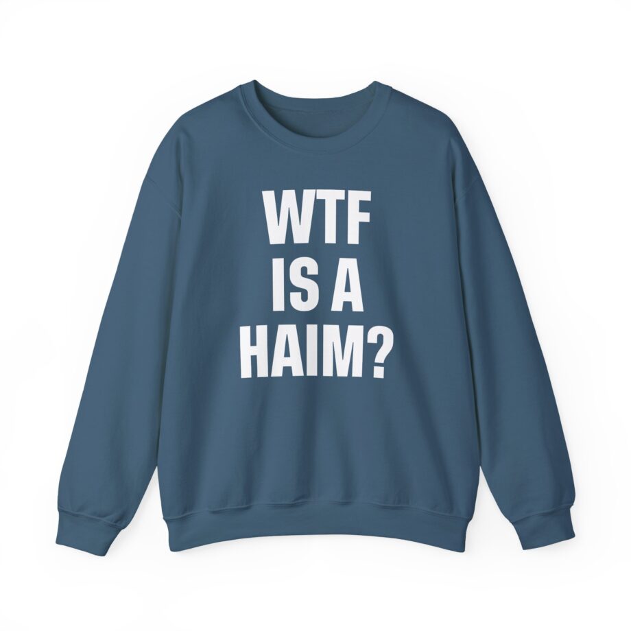 Wtf is a Haim Unisex Heavy Blend™ Crewneck Sweatshirt