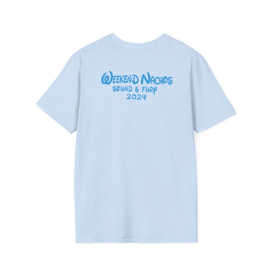 Weekend Nachos Sound and Fury Unisex Softstyle T-Shirt