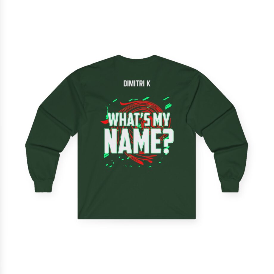 Dimitri K What’s My Name Unisex Ultra Cotton Long Sleeve Tee