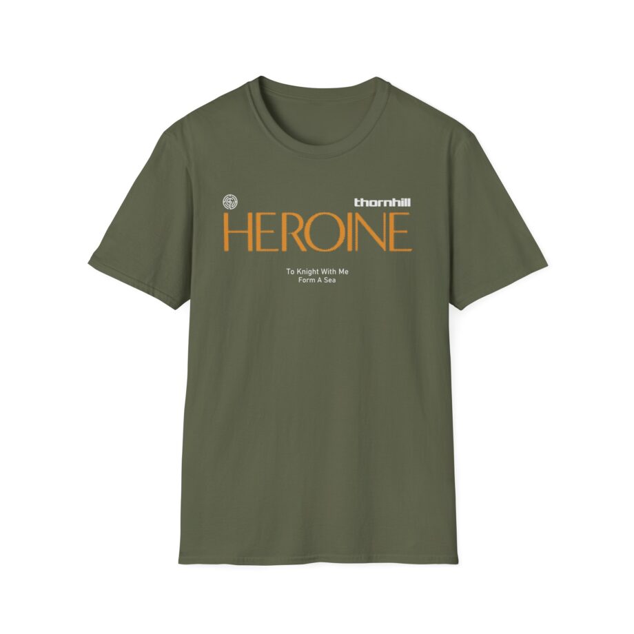Thornhill Heroine To knight with me Form a sea Unisex Softstyle T-Shirt