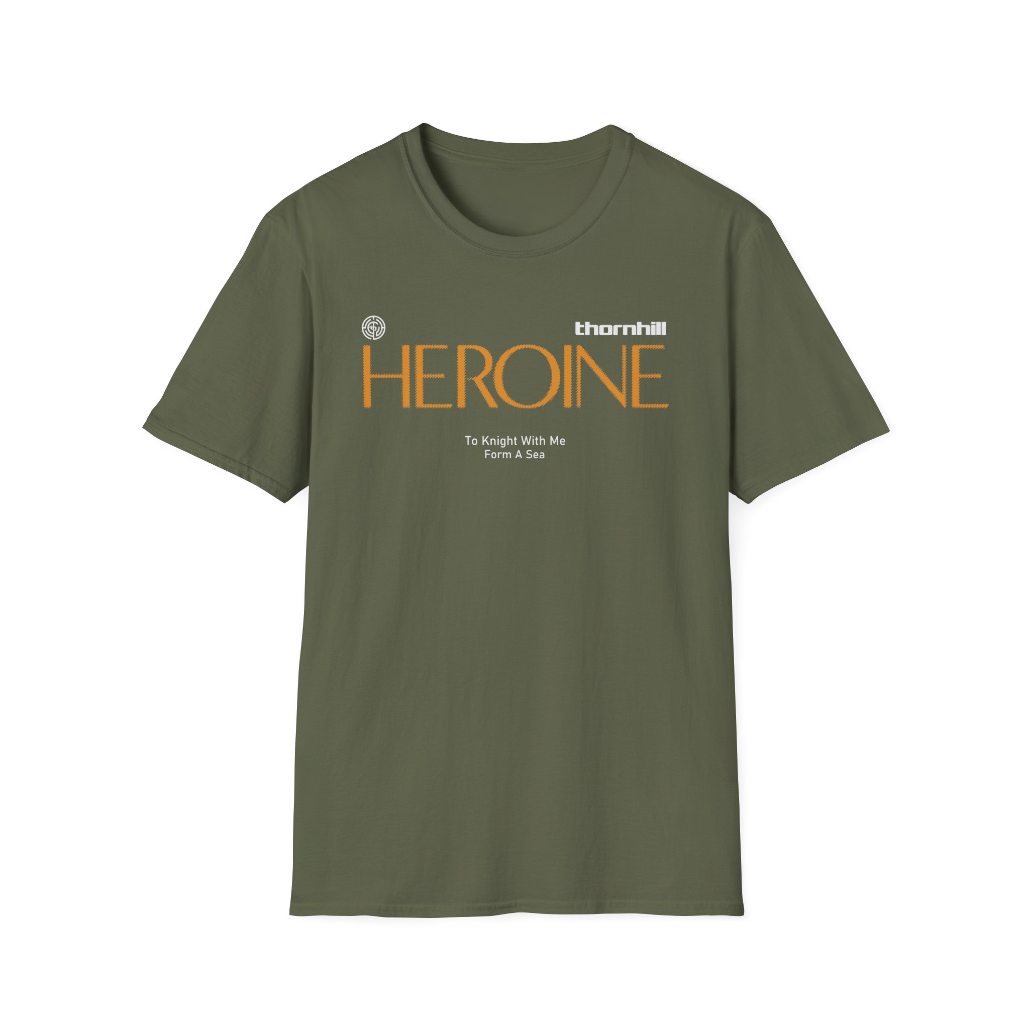 Thornhill Heroine To knight with me Form a sea Unisex Softstyle T-Shirt