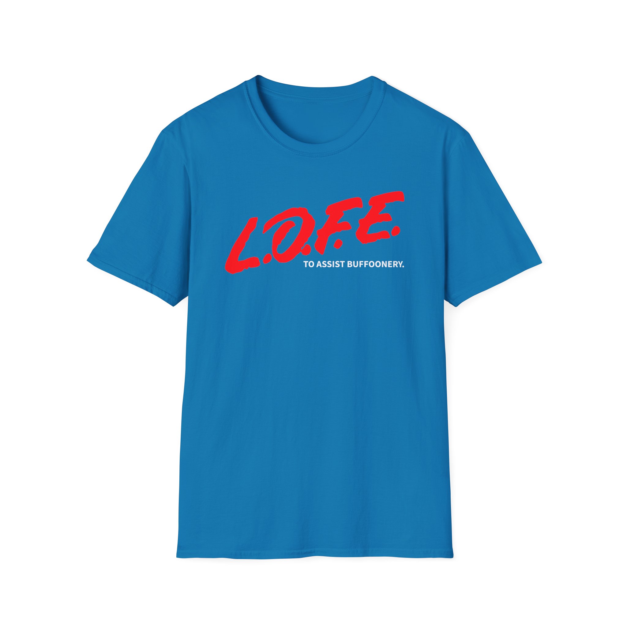Lofe to Assist Buffoonery Unisex Softstyle T-Shirt