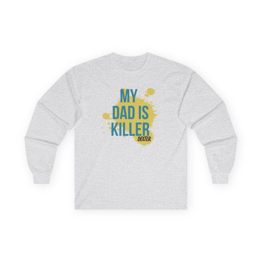Dexter My Dad is Killer Unisex Ultra Cotton Long Sleeve Tee