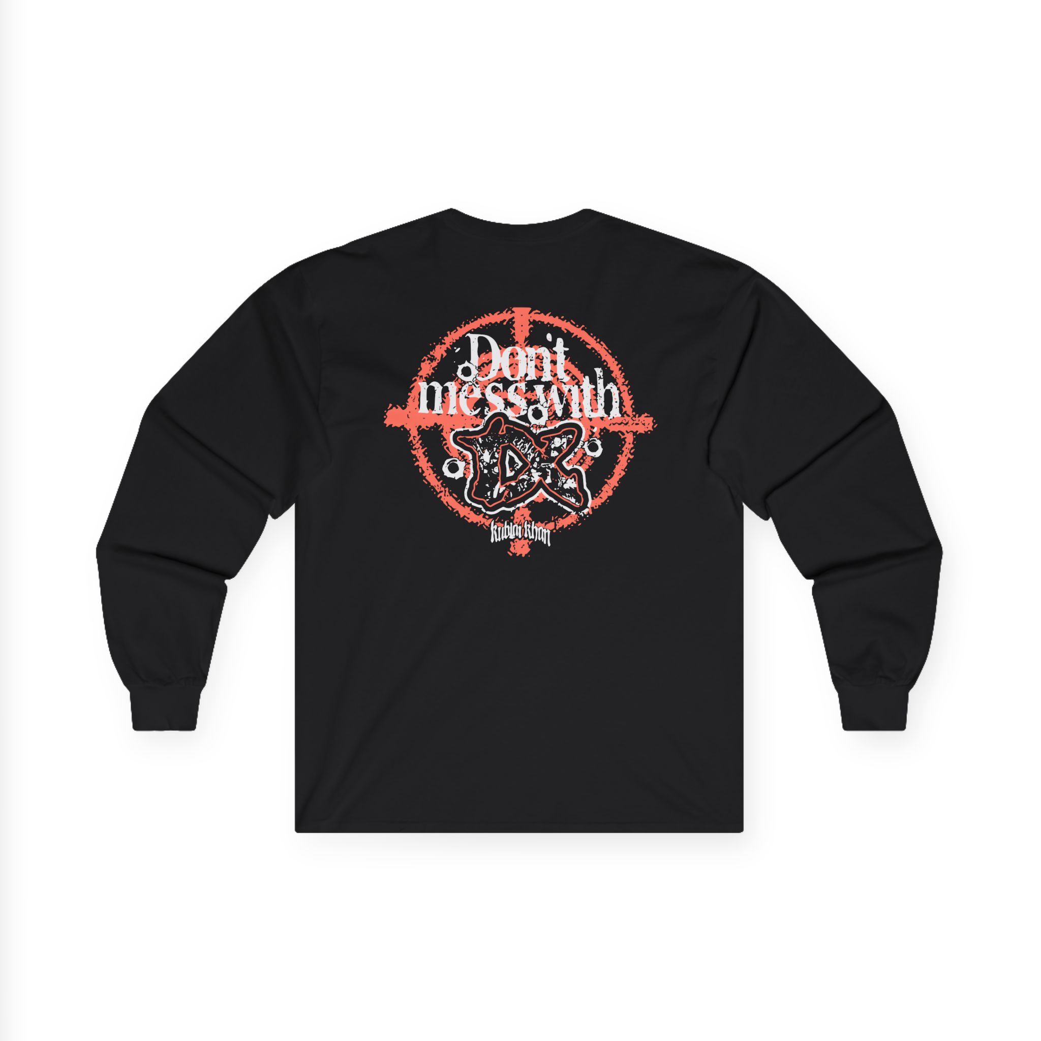 Kublai Khan - Don`t Mess With Tx Unisex Ultra Cotton Long Sleeve Tee