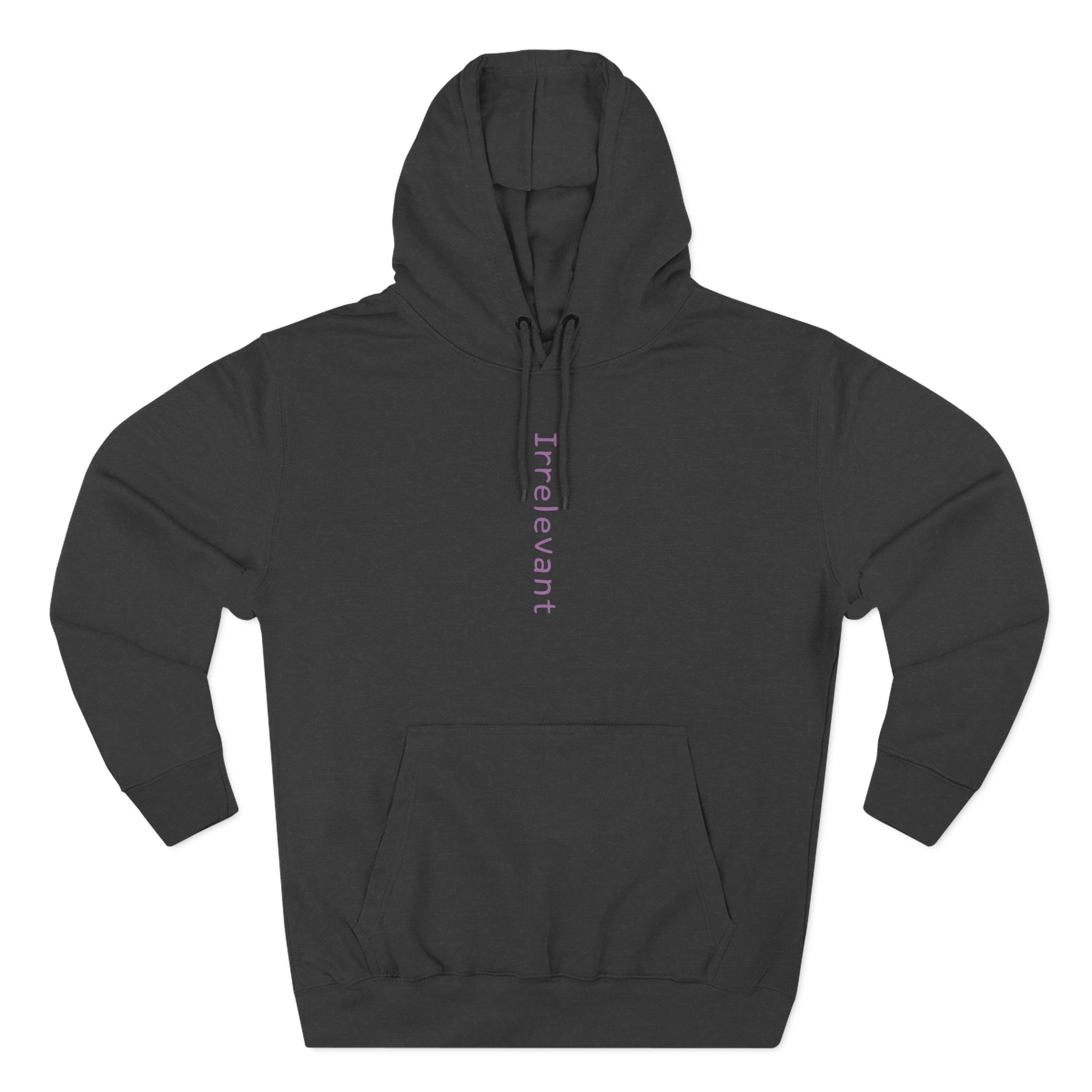 Qtcinderella Irrelevant  Three-Panel Fleece Hoodie