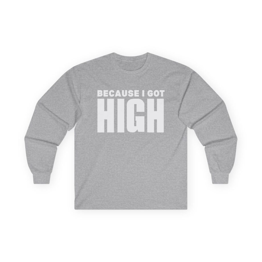 Afroman Because I Got High Unisex Ultra Cotton Long Sleeve Tee