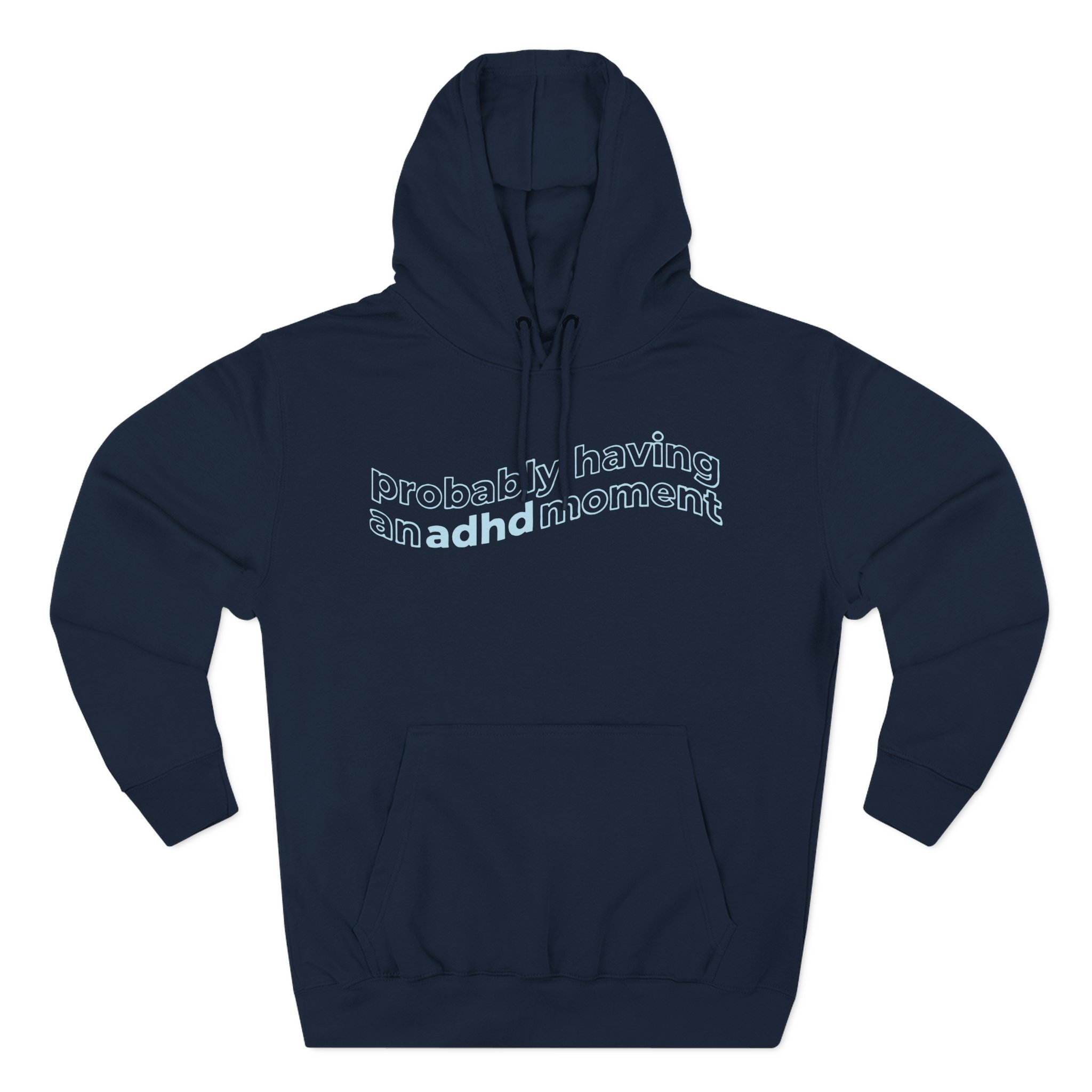 Kallmekris Probably having an adhd moment Three-Panel Fleece Hoodie