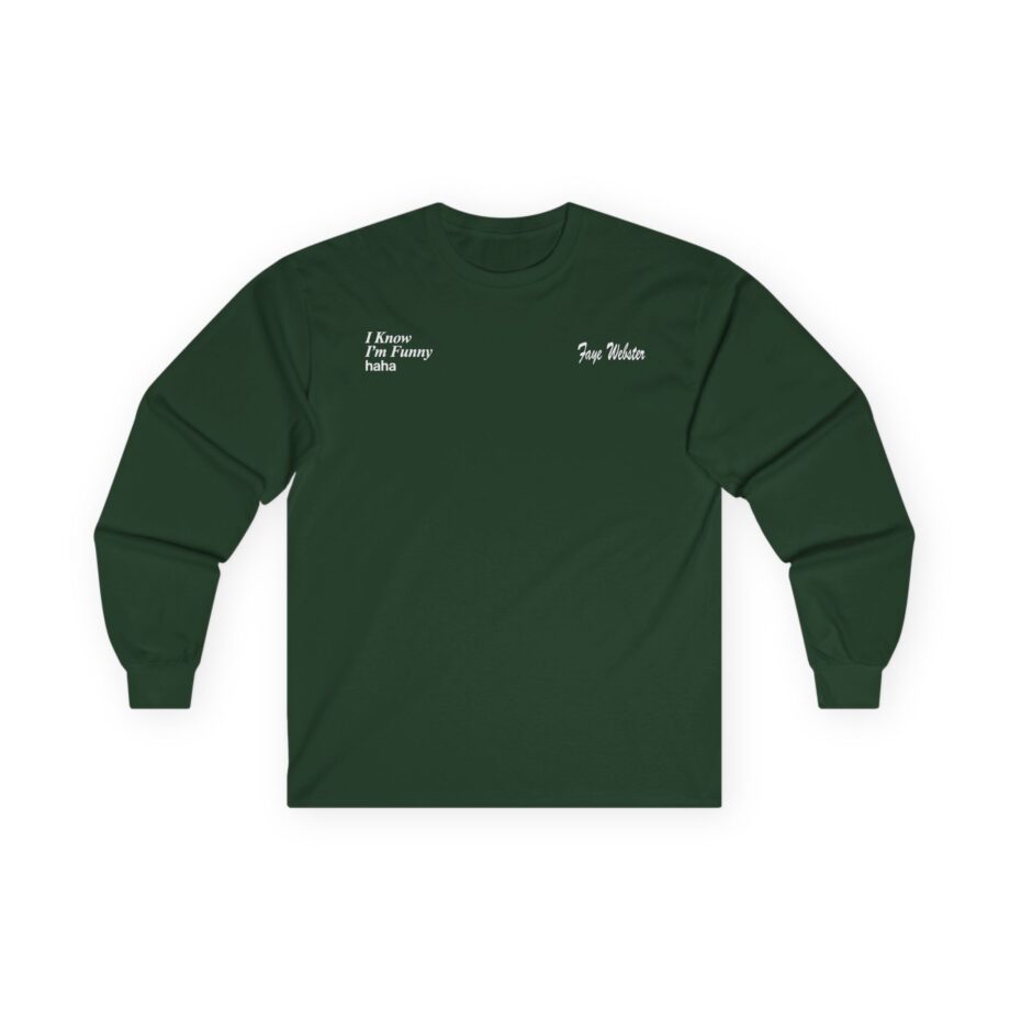 Faye Webster I Know I'm Funny Haha Unisex Ultra Cotton Long Sleeve Tee