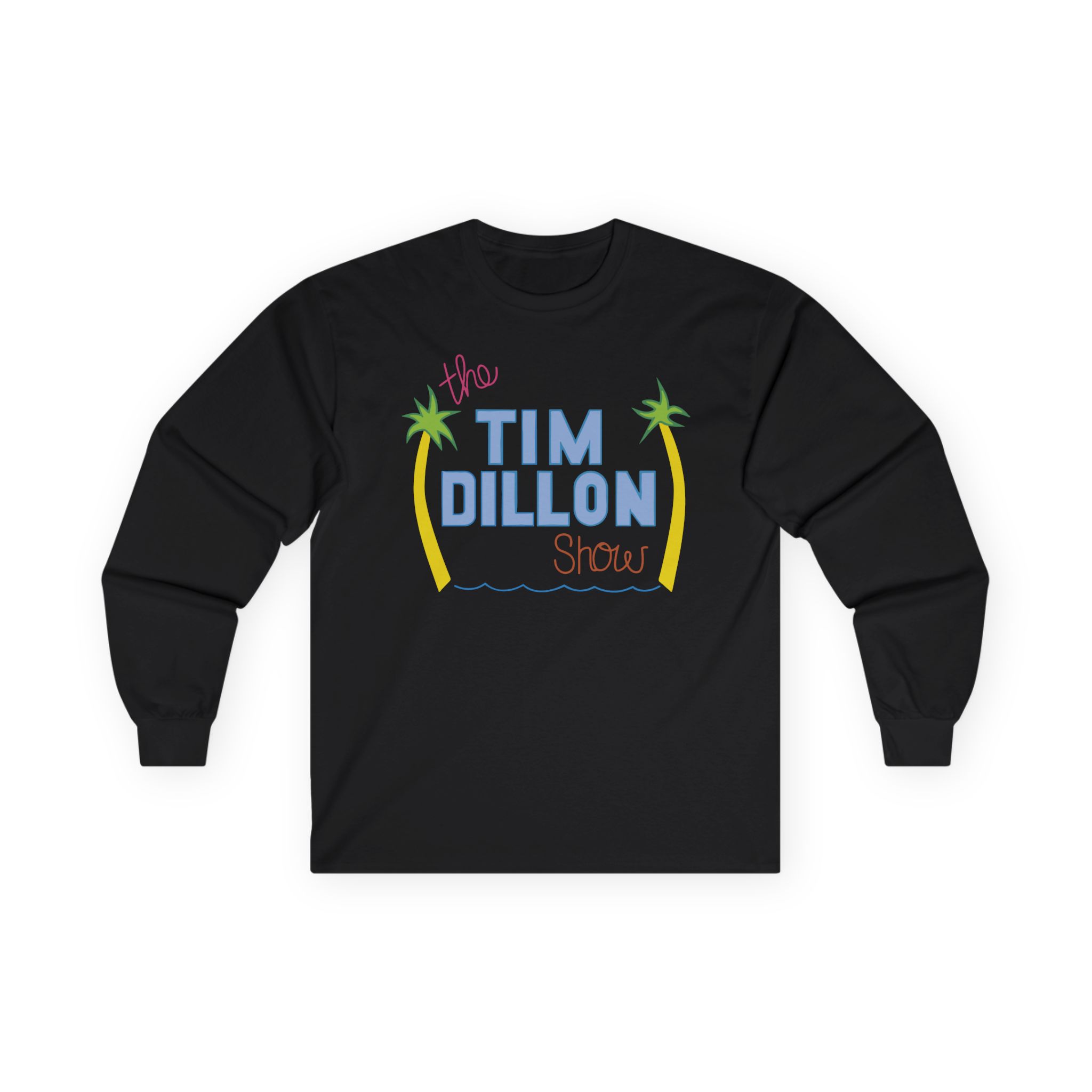 Tim Dillon Unisex Ultra Cotton Long Sleeve Tee