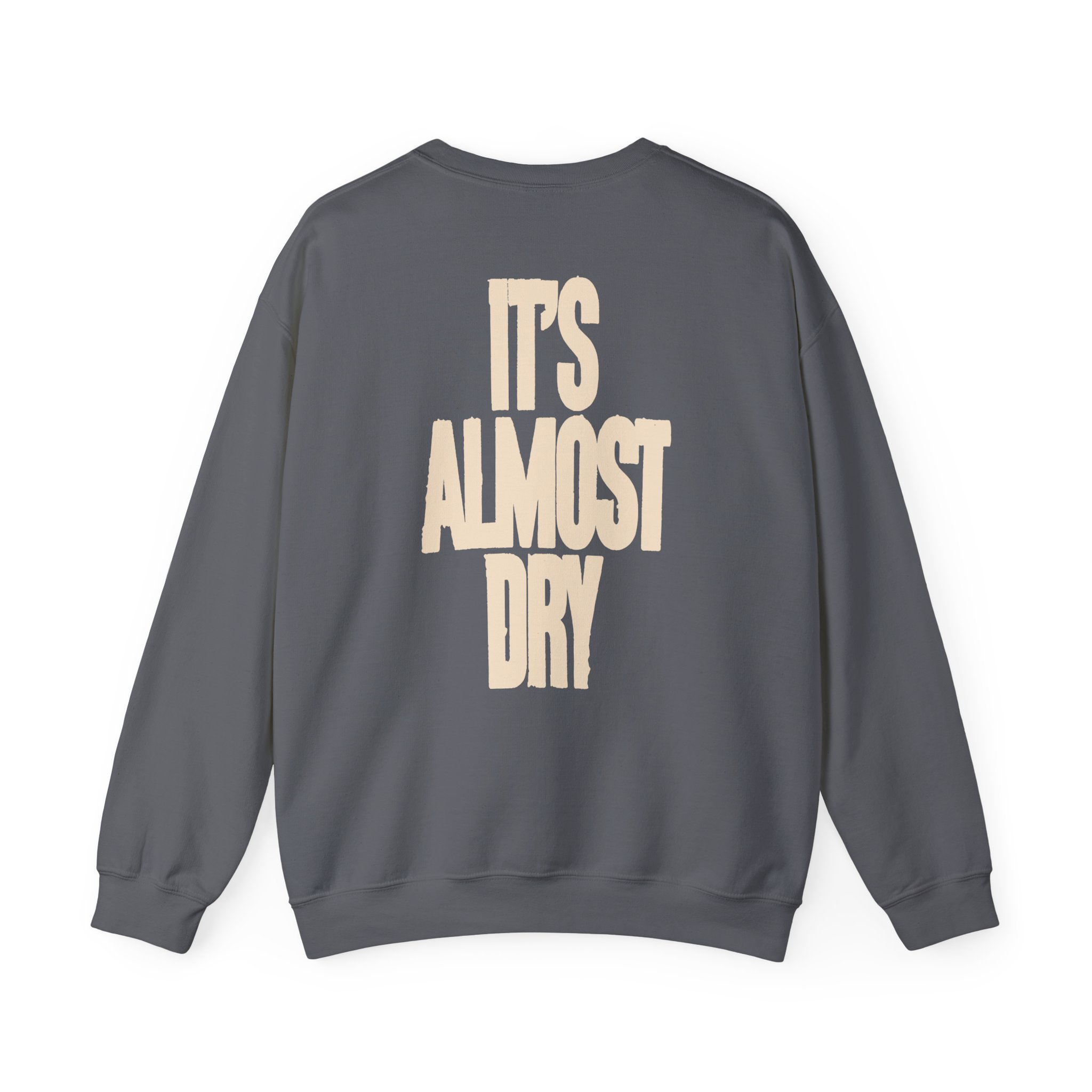 Clipse It's Almost Dry Unisex Heavy Blendâ„¢ Crewneck Sweatshirt