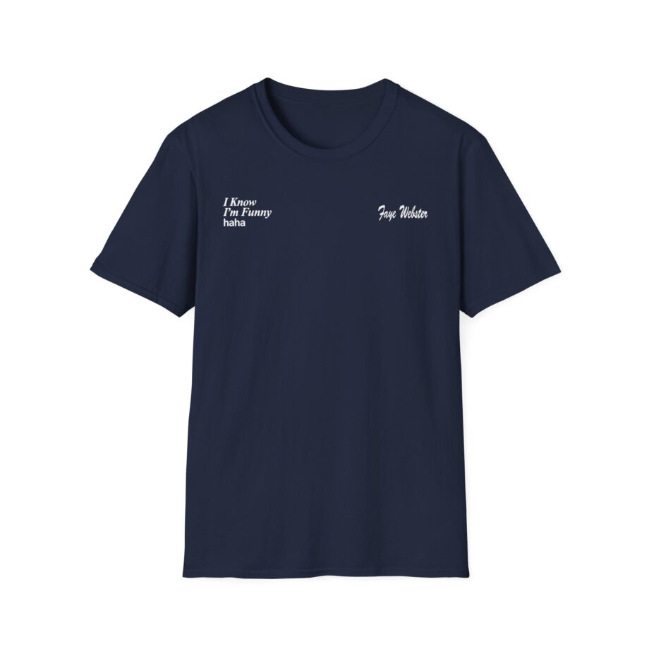 Faye Webster I Know I'm Funny Haha Unisex Softstyle T-Shirt