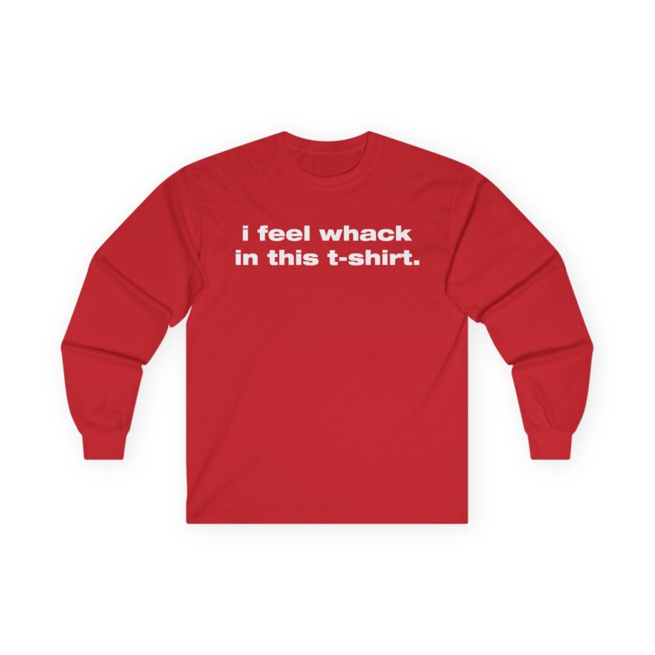 Tierra Whack I Feel Whack in This Unisex Ultra Cotton Long Sleeve Tee