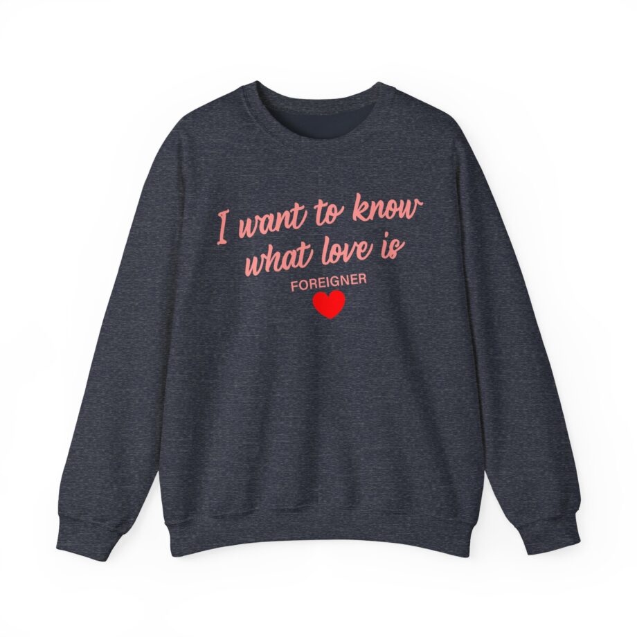 Foreigner I Want to Know What Love is Unisex Heavy Blend™ Crewneck Sweatshirt