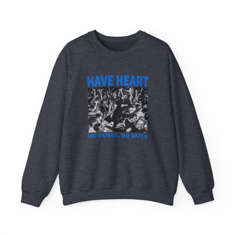 Have Heart No Roses, No Skies Unisex Heavy Blend™ Crewneck Sweatshirt