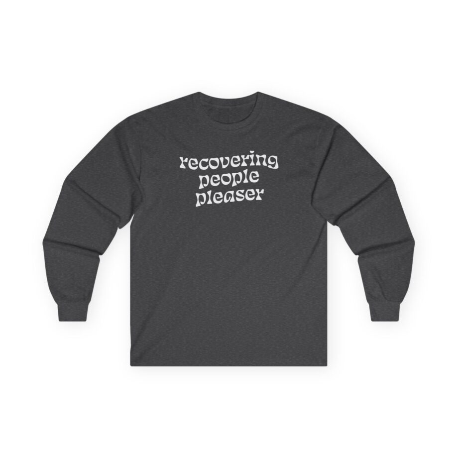 Charlotte Dobre Recovering People Pleaser Unisex Ultra Cotton Long Sleeve Tee