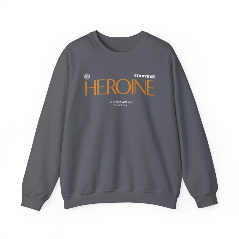 Thornhill Heroine To knight with me Form a sea Unisex Heavy Blend™ Crewneck Sweatshirt