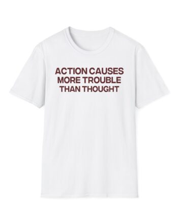 Jenny Holzer Action Causes More Trouble Than Thought Unisex Softstyle T-Shirt