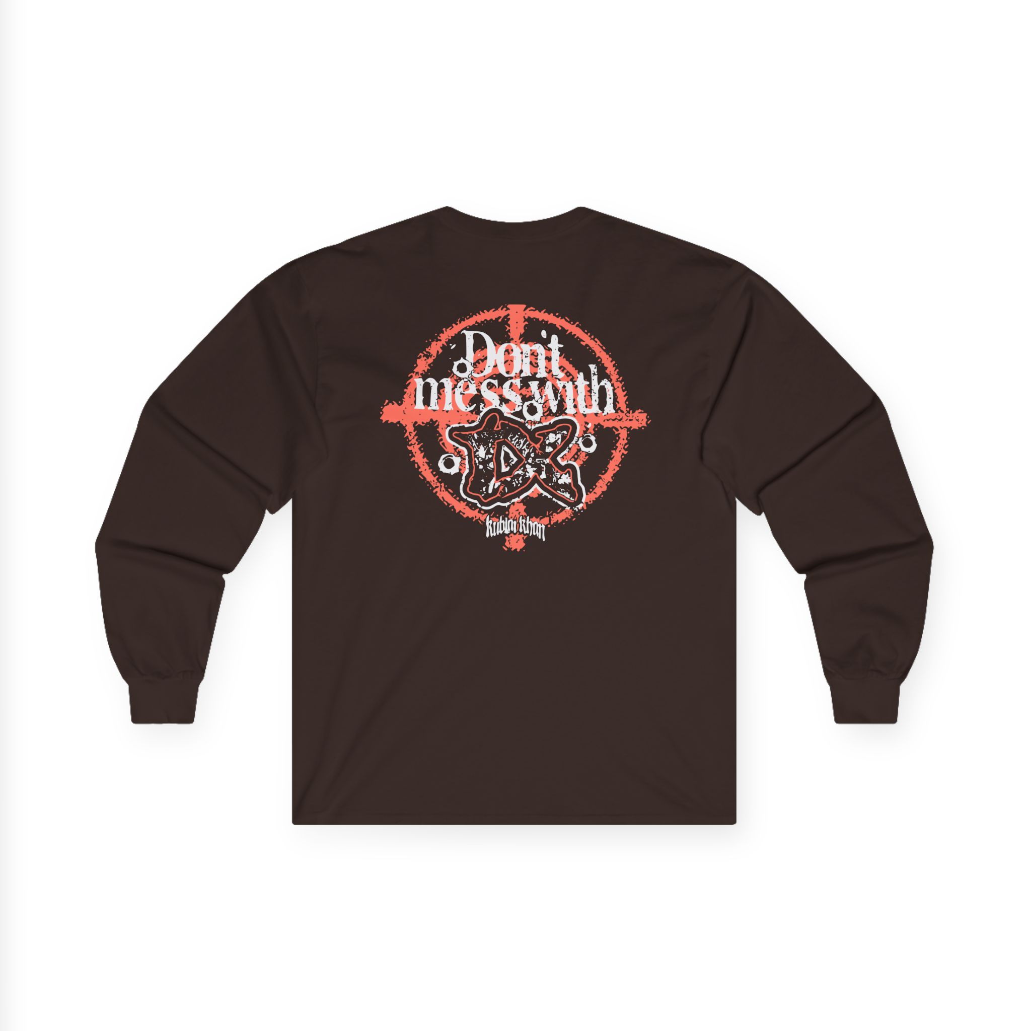 Kublai Khan - Don`t Mess With Tx Unisex Ultra Cotton Long Sleeve Tee