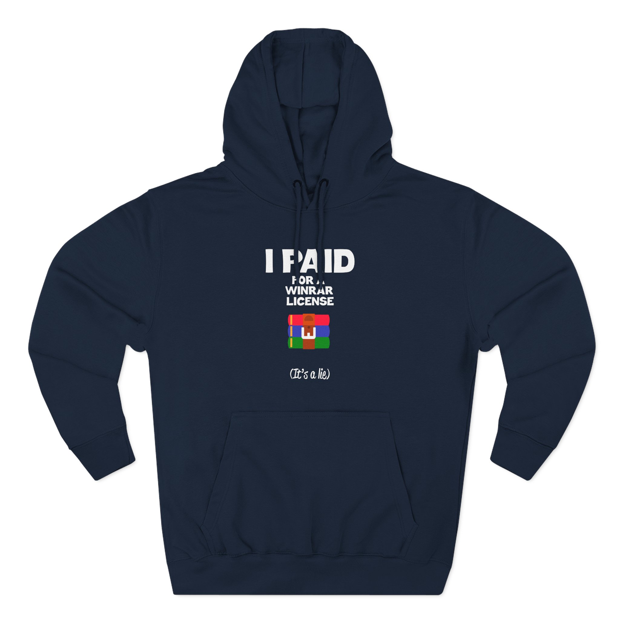 Winrar I Paid for a License Three-Panel Fleece Hoodie