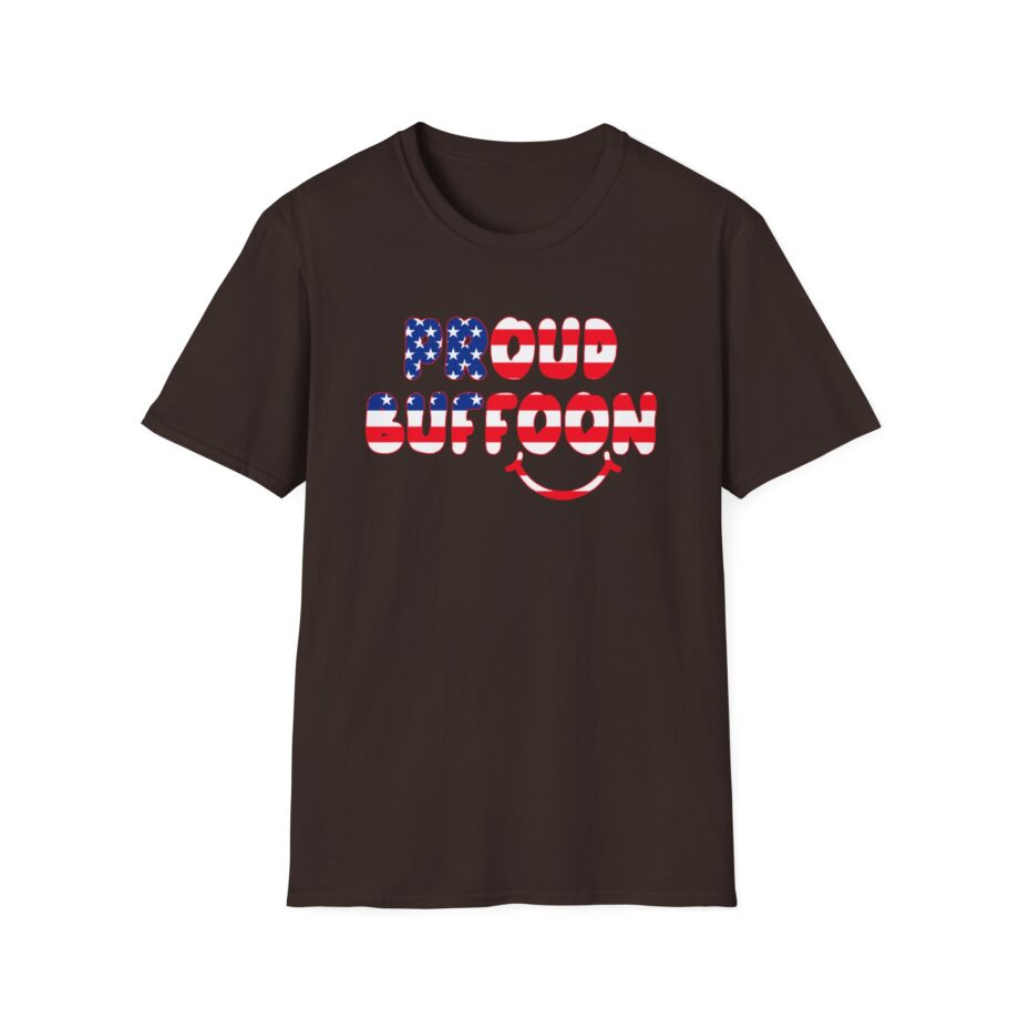Lofe Proud Buffoon Unisex Softstyle T-Shirt