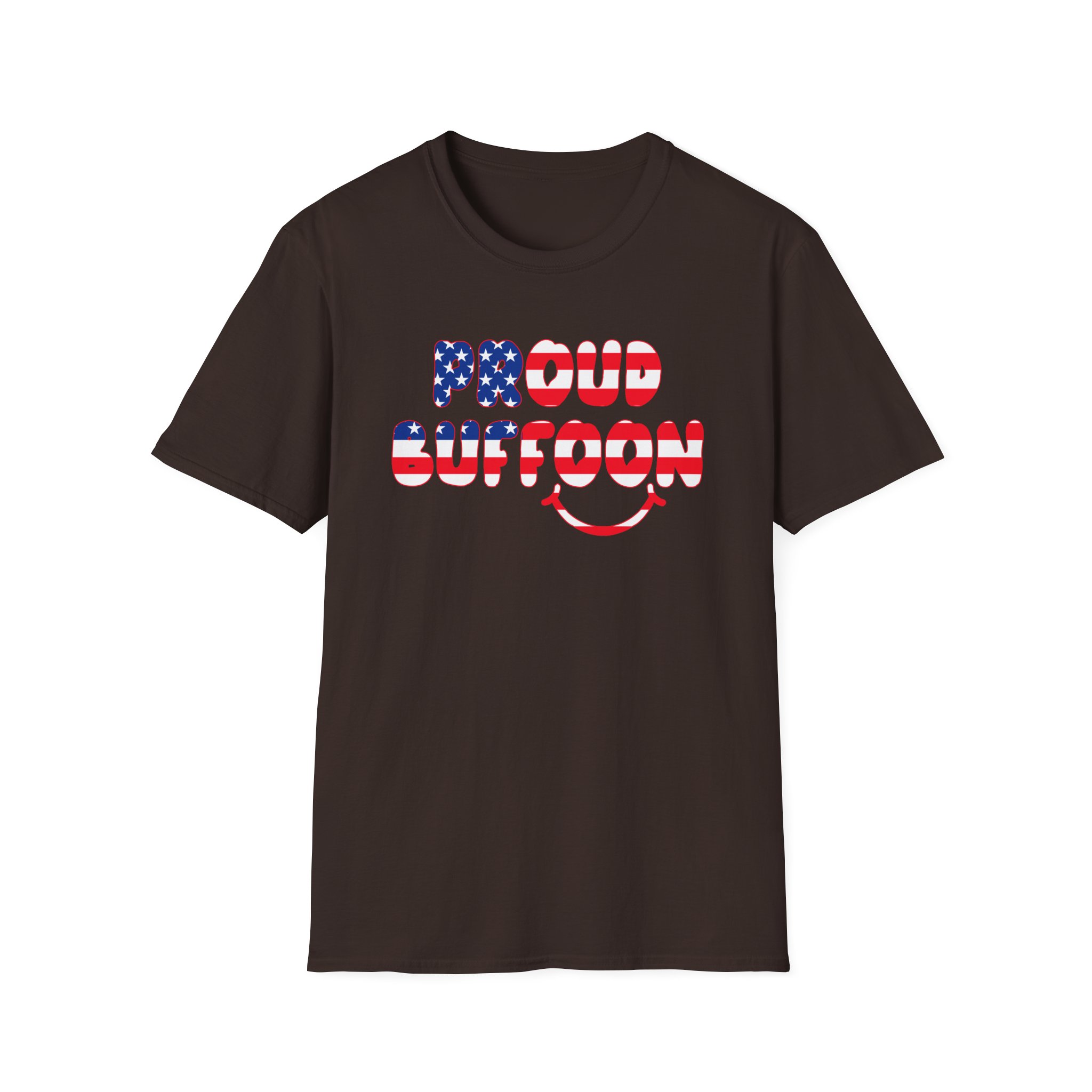Lofe Proud Buffoon Unisex Softstyle T-Shirt