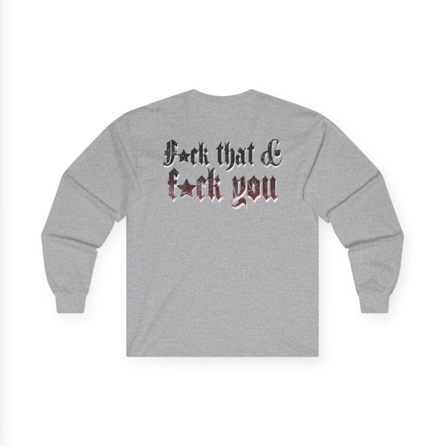 Hardy F*ck You Unisex Ultra Cotton Long Sleeve Tee