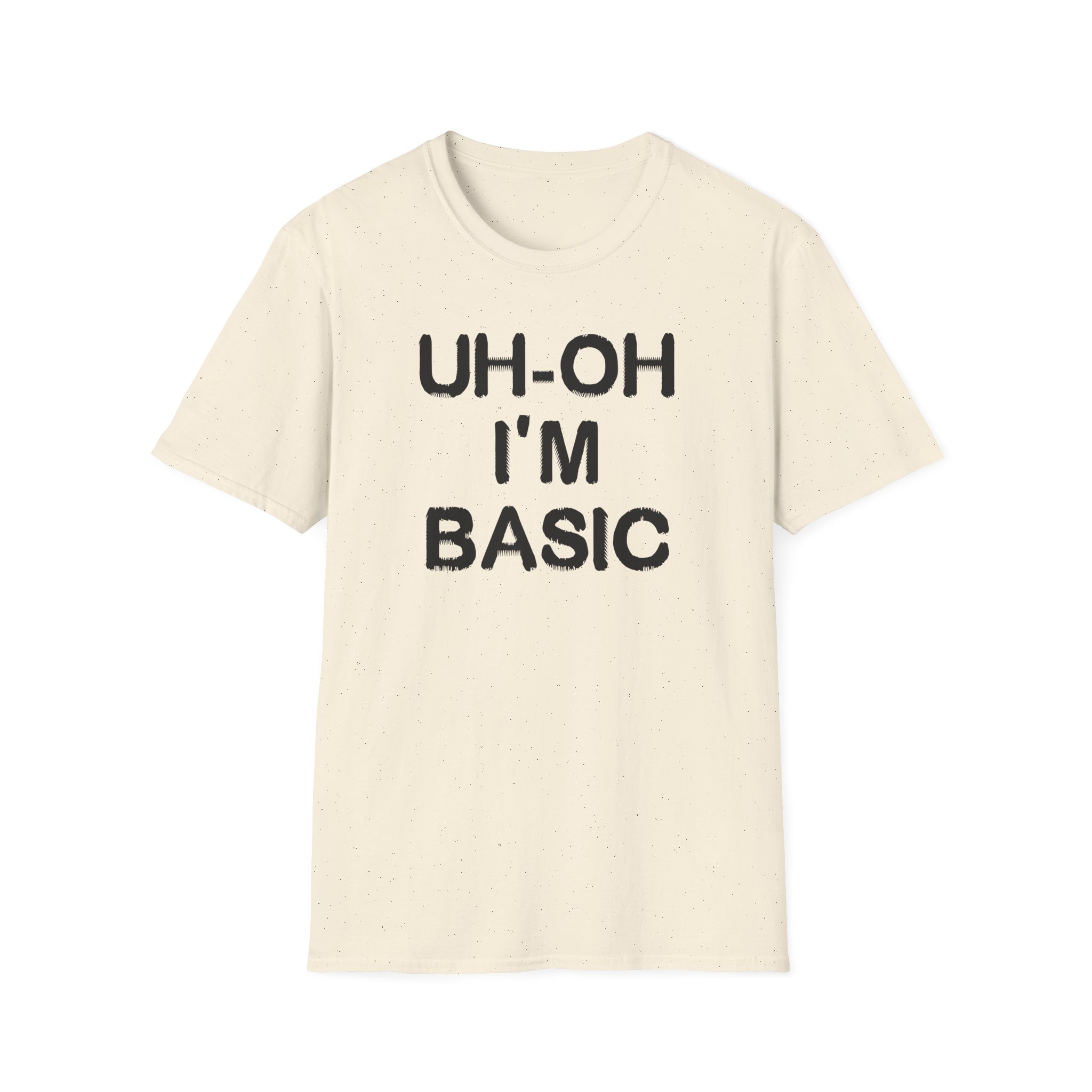 Djo Uh-oh I'm Basic Unisex Softstyle T-Shirt